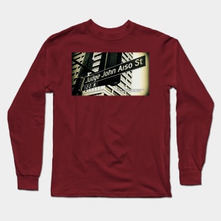 Judge John Aiso Street, Los Angeles, California by Mistah Wilson Long Sleeve T-Shirt